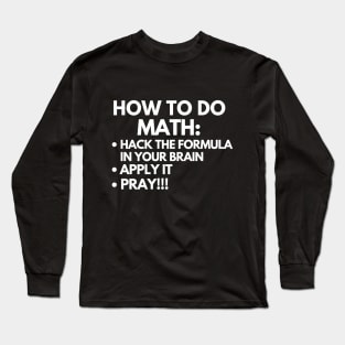 How to do math Long Sleeve T-Shirt